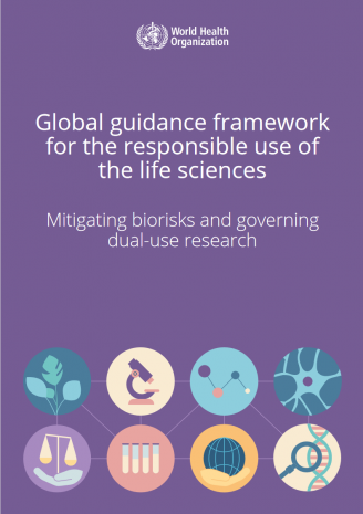 Global guidance framework for the responsible use of the life sciences